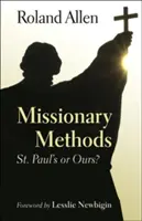 Métodos misioneros: ¿San Pablo o los nuestros? - Missionary Methods: St. Paul's or Our's?