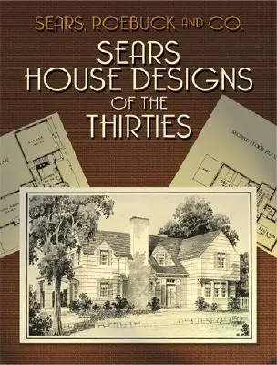 Diseños de casas Sears de los años treinta - Sears House Designs of the Thirties