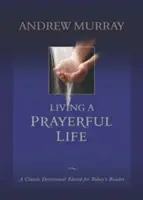 Vivir una vida de oración - Living a Prayerful Life