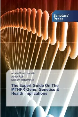 La guía del experto sobre el gen MTHFR: genética e implicaciones para la salud - The Expert Guide On The MTHFR Gene: Genetics & Health Implications