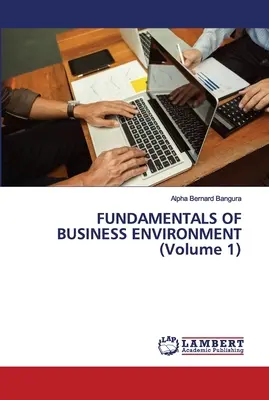 FUNDAMENTOS DEL ENTORNO EMPRESARIAL (Volumen 1) - FUNDAMENTALS OF BUSINESS ENVIRONMENT (Volume 1)