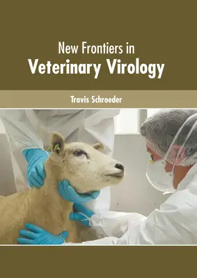 Nuevas fronteras de la virología veterinaria - New Frontiers in Veterinary Virology