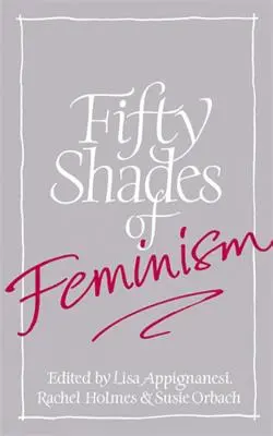 Cincuenta sombras de feminismo - Fifty Shades of Feminism