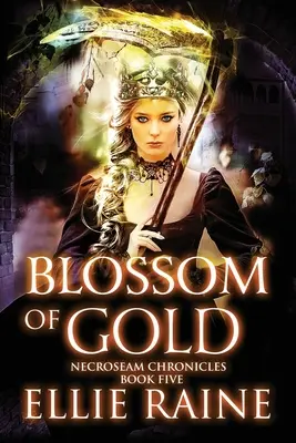 Flor de Oro: NecroSeam Chronicles Libro 5 - Blossom of Gold: NecroSeam Chronicles Book 5