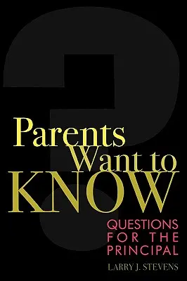 Los padres quieren saber: Preguntas para directores - Parents Want to Know: Questions for Principals