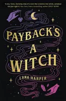 La venganza es una bruja: una comedia romántica absolutamente fascinante - Payback's a Witch: an absolutely spellbinding romcom