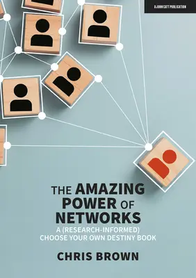 El asombroso poder de las redes: Un libro (basado en la investigación) Elige tu propio destino - The Amazing Power of Networks: A (Research-Informed) Choose Your Own Destiny Book