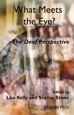 ¿Qué se ve a simple vista? La perspectiva sorda - What Meets the Eye? The Deaf Perspective