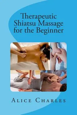 Masaje terapéutico Shiatsu para principiantes - Therapeutic Shiatsu Massage for the Beginner