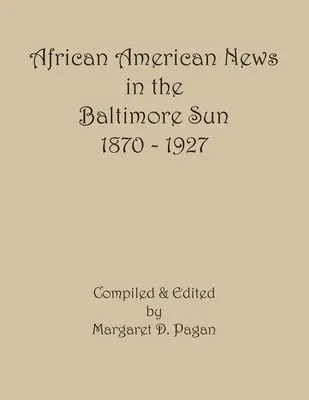 Noticias afroamericanas en el Baltimore Sun, 1870-1927 - African American News in the Baltimore Sun, 1870-1927