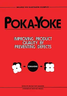 Poka-Yoke: Mejora de la calidad de los productos mediante la prevención de defectos - Poka-Yoke: Improving Product Quality by Preventing Defects