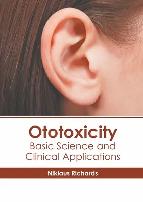 Ototoxicidad: Ciencia básica y aplicaciones clínicas - Ototoxicity: Basic Science and Clinical Applications