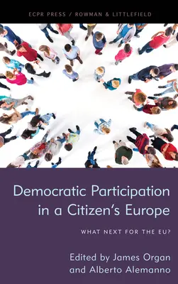 Participación ciudadana en la Europa democrática: ¿Qué le espera a la UE? - Citizen Participation in Democratic Europe: What Next for the EU?