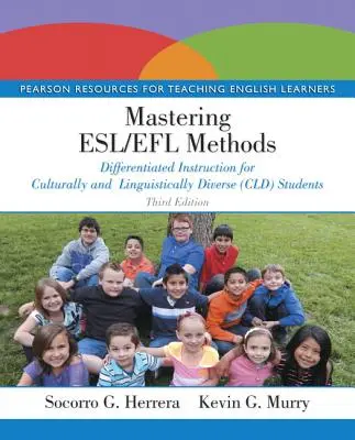 Mastering Esl/Efl Methods: Instrucción diferenciada para estudiantes cultural y lingüísticamente diversos (CLD) - Mastering Esl/Efl Methods: Differentiated Instruction for Culturally and Linguistically Diverse (CLD) Students