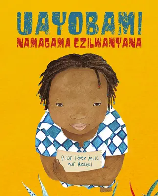 Uayobami Namagama Ezilwanyana (Ayobami y los nombres de los animales) - Uayobami Namagama Ezilwanyana (Ayobami and the Names of the Animals)