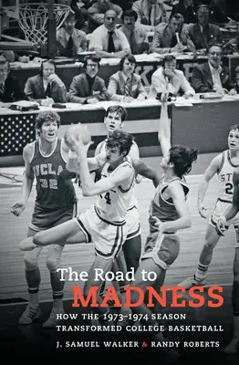 El camino hacia la locura: Cómo la temporada 1973-1974 transformó el baloncesto universitario - The Road to Madness: How the 1973-1974 Season Transformed College Basketball