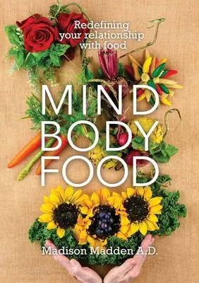 Mind Body Food: Redefiniendo tu relación con la comida - Mind Body Food: Redefining Your Relationship with Food