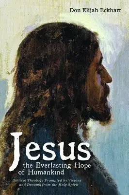 Jesús, la esperanza eterna de la humanidad - Jesus the Everlasting Hope of Humankind