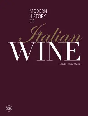La historia moderna del vino italiano - The Modern History of Italian Wine