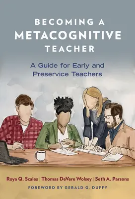 Convertirse en un profesor metacognitivo: Guía para profesores noveles y en activo - Becoming a Metacognitive Teacher: A Guide for Early and Preservice Teachers