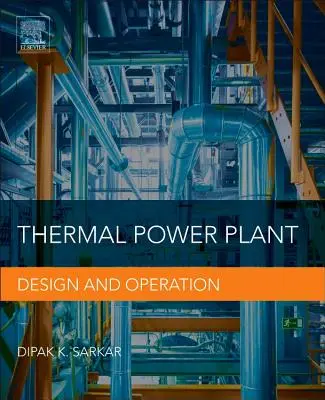 Thermal Power Plant: Diseño y funcionamiento - Thermal Power Plant: Design and Operation