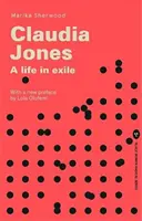 Claudia Jones - Una vida en el exilio - Claudia Jones - A Life in Exile