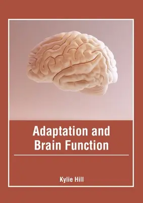 Adaptación y función cerebral - Adaptation and Brain Function