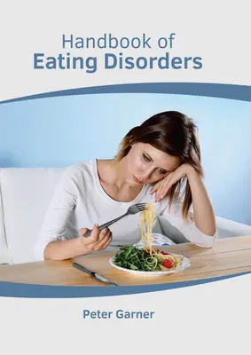 Manual de trastornos alimentarios - Handbook of Eating Disorders