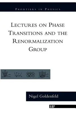 Conferencias sobre transiciones de fase y el grupo de renormalización - Lectures On Phase Transitions And The Renormalization Group