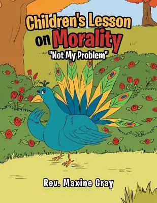 Lección infantil sobre moralidad: No es mi problema - Children's Lesson on Morality: Not My Problem