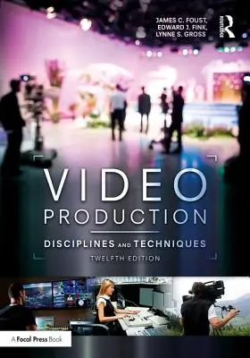 Producción de vídeo: Disciplinas y técnicas - Video Production: Disciplines and Techniques