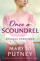 Once a Scoundrel - Un impresionante y arrollador romance histórico de la Regencia - Once a Scoundrel - A stunning and sweeping historical Regency romance