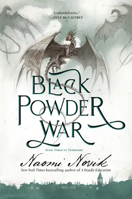 La guerra de la pólvora negra: Tercer libro de Temeraire - Black Powder War: Book Three of the Temeraire