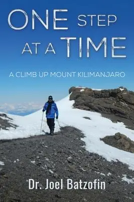 Un paso a la vez: la ascensión al Kilimanjaro - One Step at a Time: A Climb Up Mount Kilimanjaro