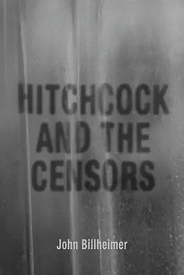 Hitchcock y los censores - Hitchcock and the Censors