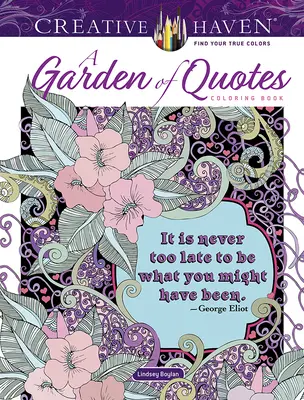 Creative Haven Libro para colorear Un jardín de citas - Creative Haven a Garden of Quotes Coloring Book