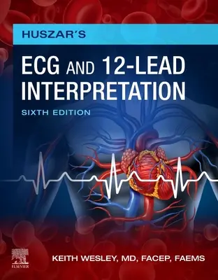 Interpretación de ECG y 12 derivaciones de Huszar - Huszar's ECG and 12-Lead Interpretation