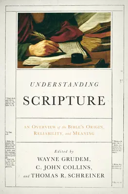Comprender las Escrituras: Una visión general del origen, la fiabilidad y el significado de la Biblia - Understanding Scripture: An Overview of the Bible's Origin, Reliability, and Meaning