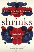 Psiquiatras - La historia no contada de la psiquiatría - Shrinks - The Untold Story of Psychiatry
