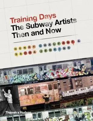 Días de entrenamiento: Los artistas del metro antes y ahora - Training Days: The Subway Artists Then and Now