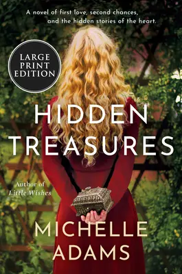 Tesoros ocultos: Una novela sobre el primer amor, las segundas oportunidades y las historias ocultas del corazón - Hidden Treasures: A Novel of First Love, Second Chances, and the Hidden Stories of the Heart
