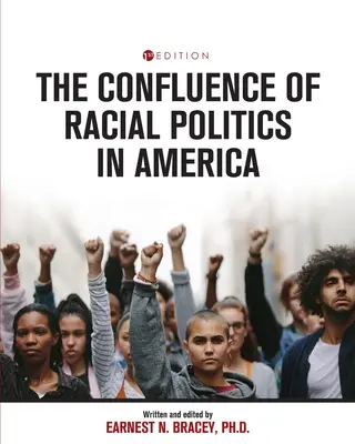 La confluencia de la política racial en América: Escritos Críticos - The Confluence of Racial Politics in America: Critical Writings