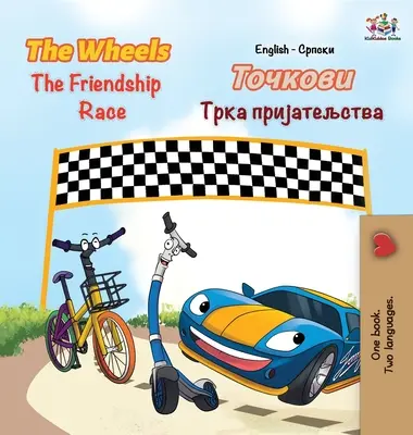 Las Ruedas - La Carrera de la Amistad: Inglés Serbio Cirílico - The Wheels The Friendship Race: English Serbian Cyrillic