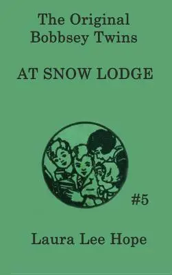 Las gemelas Bobbsey en Snow Lodge - The Bobbsey Twins at Snow Lodge