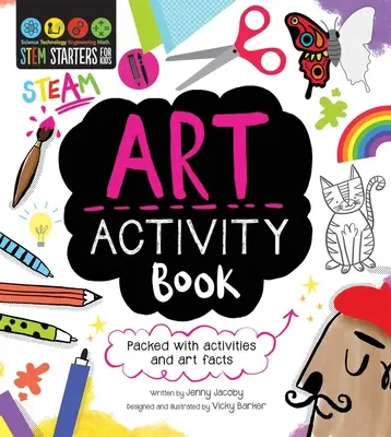 Libro de actividades artísticas STEM Starters for Kids: Repleto de Actividades y Datos sobre Arte - STEM Starters for Kids Art Activity Book: Packed with Activities and Art Facts