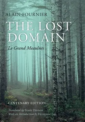 El dominio perdido: Le Grand Meaulnes - The Lost Domain: Le Grand Meaulnes