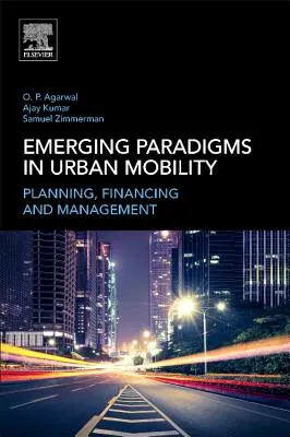 Paradigmas emergentes en movilidad urbana: Planificación, financiación y gestión - Emerging Paradigms in Urban Mobility: Planning, Financing and Management