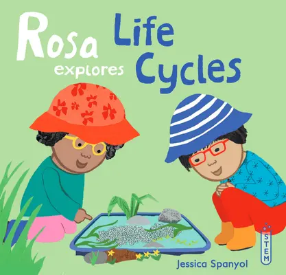 Rosa explora los ciclos de la vida - Rosa Explores Life Cycles