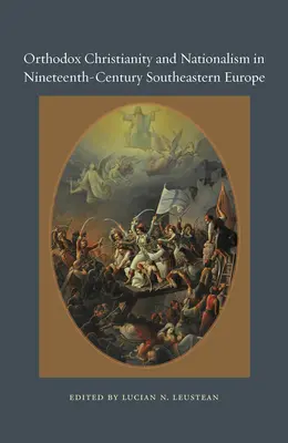 Cristianismo ortodoxo y nacionalismo en la Europa sudoriental del siglo XIX - Orthodox Christianity and Nationalism in Nineteenth-Century Southeastern Europe
