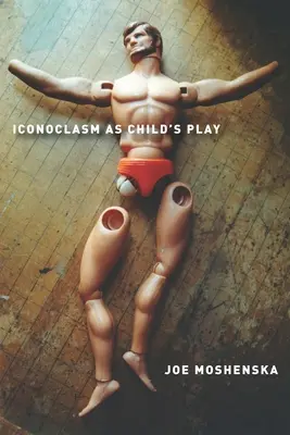 La iconoclasia como juego de niños - Iconoclasm as Child's Play